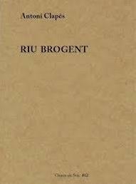 Riu brogent | 9788412371062 | Clapés Flaqué, Antoni | Botiga online La Carbonera