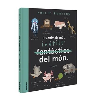 Els animals més inútils del món | 9788491018094 | Bunting, Philip | Botiga online La Carbonera