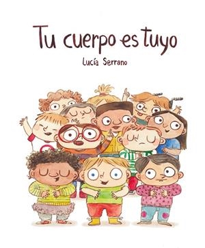 Tu cuerpo es tuyo | 9788418599408 | Serrano, Lucía | Botiga online La Carbonera
