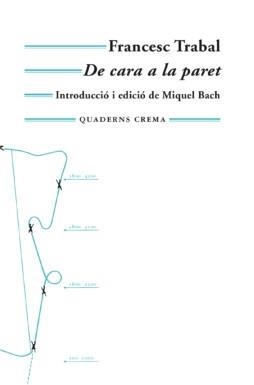 De cara a la paret | 9788485704651 | Trabal, Francesc | Botiga online La Carbonera