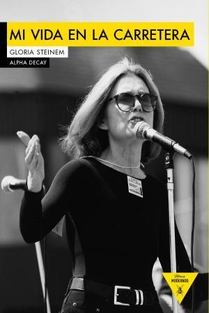 MI VIDA EN LA CARRETERA | 9788494511349 | Steinem, Gloria | Botiga online La Carbonera