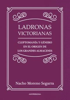 Ladronas victorianas | 9788461783106 | Moreno Segarra, Nacho | Botiga online La Carbonera