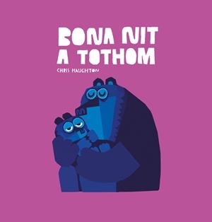 Bona nit a tothom | 9788417673987 | Chris Haughton | Botiga online La Carbonera