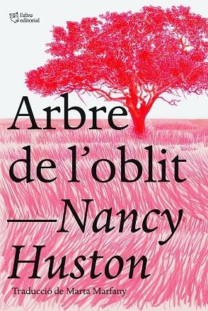 Arbre de l'oblit | 9788412438239 | Huston, Nancy | Botiga online La Carbonera