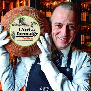 L'ART DEL FORMATGE | 9788418243554 | Gerez, Toni | Botiga online La Carbonera