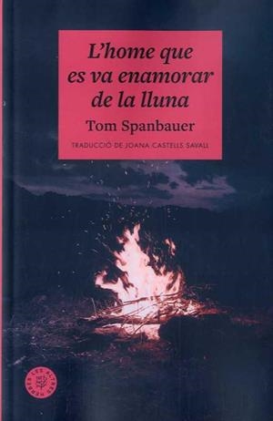 L'home que es va enamorar de la lluna | 9788412514476 | Spanbauer, Tom | Botiga online La Carbonera