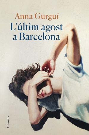 L'últim agost a Barcelona | 9788466429122 | Gurguí, Anna | Botiga online La Carbonera