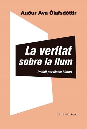 La veritat sobre la llum | 9788473293433 | Ólafsdóttir, Auður Ava | Botiga online La Carbonera