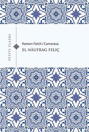 El nàufrag feliç | 9788418908491 | Folch i Camarasa, Ramon | Botiga online La Carbonera
