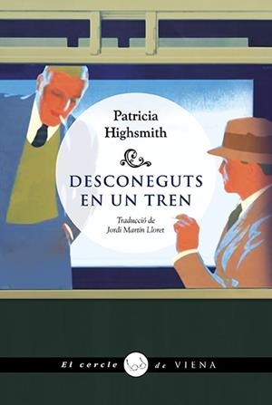 Desconeguts en un tren | 9788418908484 | Highsmith, Patricia | Botiga online La Carbonera