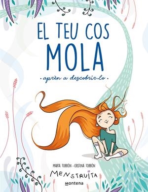 El teu cos mola (aprèn a descobrir-lo) (Menstruita) | 9788419241672 | Torrón (Menstruita), Cristina/Torrón, Marta | Botiga online La Carbonera