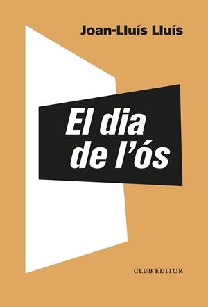 El dia de l'ós | 9788473293549 | Lluís, Joan-Lluís | Botiga online La Carbonera