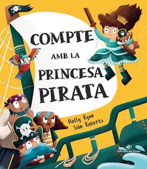 Compte amb la princesa pirata | 9788417207694 | Ryan, Holly | Botiga online La Carbonera