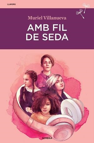 AMB FIL DE SEDA | 9788416698790 | Muriel Villanueva | Botiga online La Carbonera