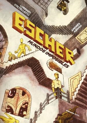 ESCHER. Mundos imposibles | 9788412354171 | Coltellacci, Lorenzo | Botiga online La Carbonera