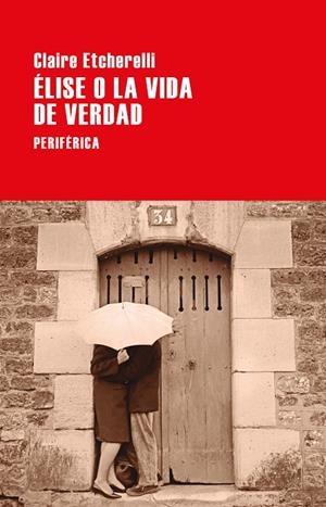 Élise o la vida de verdad | 9788418838477 | Etcherelli, Claire | Botiga online La Carbonera