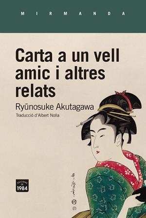 Carta a un vell amic i altres relats | 9788418858260 | Akutagawa, Ryunosuke | Botiga online La Carbonera