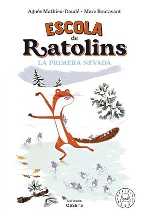 Escola de ratolins. La primera nevada. | 9788419172587 | Mathieu-Daudé, Agnès | Botiga online La Carbonera
