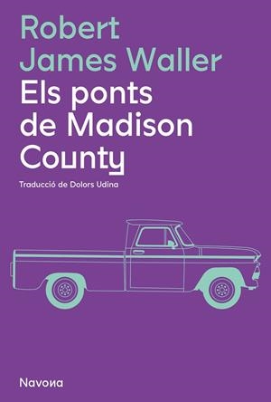Els ponts de Madison County | 9788419311337 | Waller, Robert James | Botiga online La Carbonera