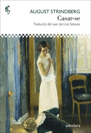 Casar-se | 9788416948864 | Strindberg, August | Botiga online La Carbonera