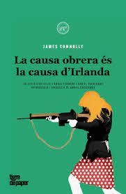 La causa d'Irlanda és la causa de la classe obrera | 9788418705458 | Connolly, James | Botiga online La Carbonera