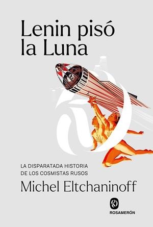 Lenin pisó la Luna | 9788412563047 | Eltchaninoff, Michel | Botiga online La Carbonera