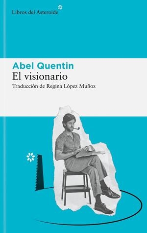 El visionario | 9788419089243 | Quentin, Abel | Botiga online La Carbonera