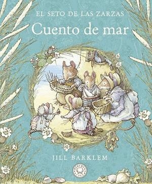 El Seto de las Zarzas. Cuento de mar. | 9788418733642 | Barklem, Jill | Botiga online La Carbonera