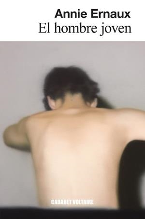 El hombre joven | 9788419047359 | Ernaux, Annie | Botiga online La Carbonera