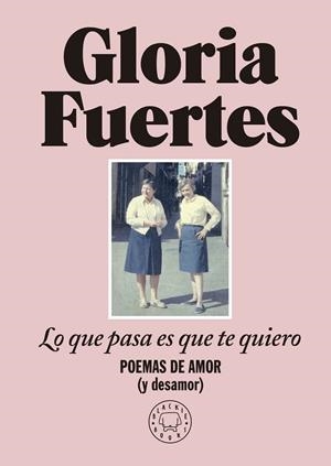 Lo que pasa es que te quiero | 9788419172860 | Fuertes, Gloria | Botiga online La Carbonera