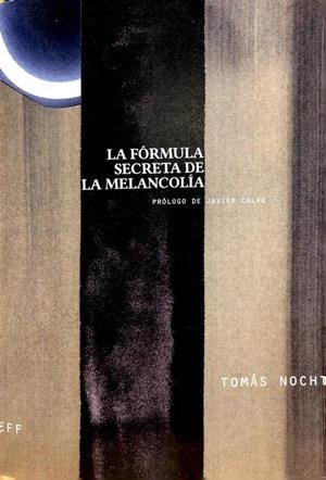Fanzine La formula secreta de la melancolía | 9999900016185 | Nochteff, Tomás | Botiga online La Carbonera