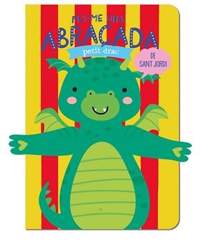 Fes-me una abraçada petit drac de Sant Jordi | 9788412586176 | Louwers, Tanja/de Beer, Esther | Botiga online La Carbonera