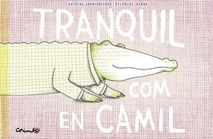 TRANQUIL COM EN CAMIL | 9788484706571 | ANDRIAMIRADO, NATACHA & RENON, DELPHINE | Botiga online La Carbonera