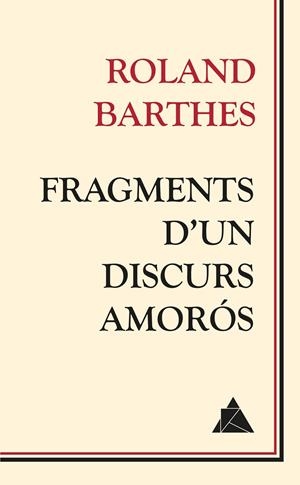 Fragments d'un discours amorós | 9788416222018 | Barthes, Roland | Botiga online La Carbonera