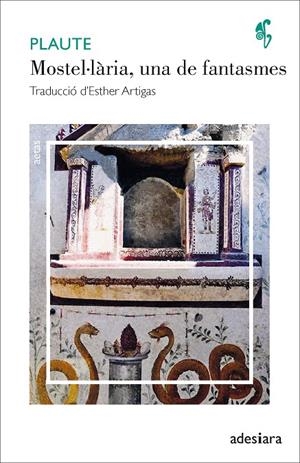 Mostel·lària, una de fantasmes | 9788416948956 | Plaute | Botiga online La Carbonera
