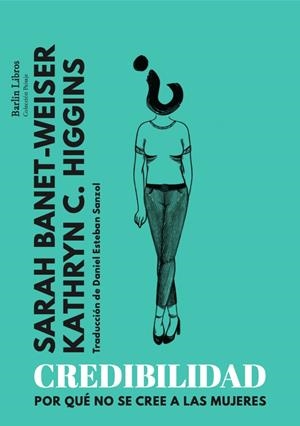 Credibilidad | 9788412576368 | Banet-WeiSer, Sarah/C. Higgins, Kathryn | Botiga online La Carbonera