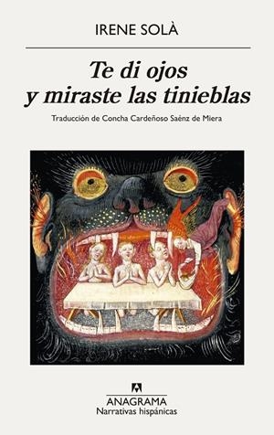 Te di ojos y miraste las tinieblas | 9788433906281 | Solà Saez, Irene | Botiga online La Carbonera