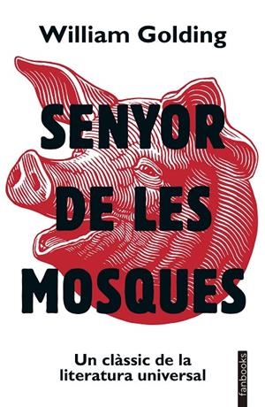 Senyor de les mosques | 9788419150875 | Golding, William | Botiga online La Carbonera