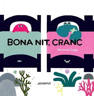 Bona nit, Cranc | 9788426148483 | Coppo, Marianna | Botiga online La Carbonera