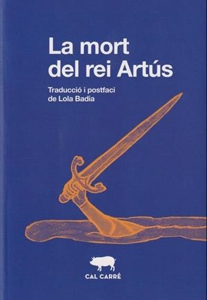 La mort del rei Artús | 9788412725513 | Anònim | Botiga online La Carbonera