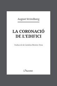 La coronació de l'edifici | 9788418680403 | Strindberg, August | Botiga online La Carbonera