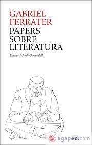 Papers sobre literatura | 9788429781205 | Ferrater, Gabriel | Botiga online La Carbonera
