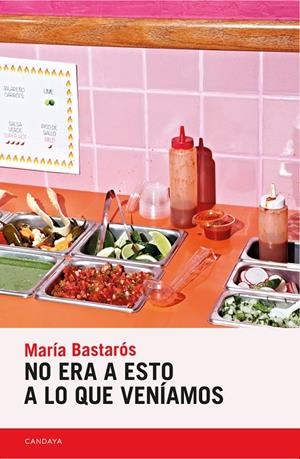 No era a esto a lo que veníamos | 9788418504389 | Bastarós, María | Botiga online La Carbonera