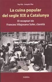 CUINA POPULAR DEL SEGLE XIX A CATALUNYA, LA | 9788417116781 | VILA, PEP / VILAR, JOAQUIM | Botiga online La Carbonera