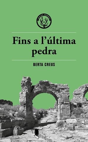 FINS A LULTIMA PEDRA | 9788412782400 | CREUS,BERTA | Botiga online La Carbonera