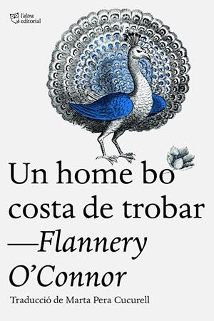 Un home bo costa de trobar | 9788412722765 | O’Connor, Flannery | Botiga online La Carbonera