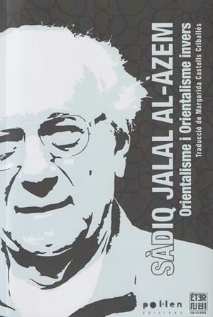 Orientalisme i orientalisme invers | 9788412703740 | Jalal al-Azm, Sadiq | Botiga online La Carbonera