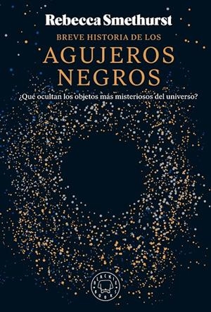 Breve historia de los agujeros negros | 9788410025134 | Smethurst, Rebecca | Botiga online La Carbonera