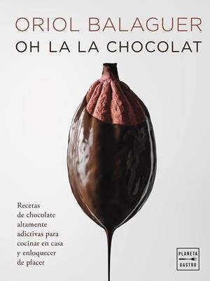 Oh la la chocolat | 9788408281658 | Balaguer, Oriol | Botiga online La Carbonera