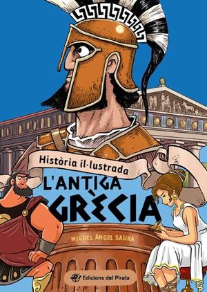 Història il·lustrada - L'antiga Grècia | 9788419912015 | Saura, Miguel Ángel | Botiga online La Carbonera